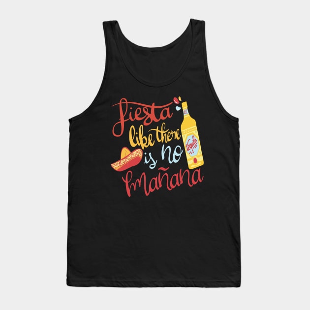 Fiesta Like There is No Mañana Tank Top by sugarveryglider